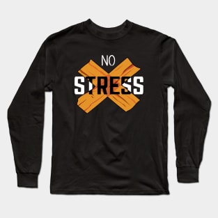 No Stress Long Sleeve T-Shirt